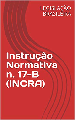 Livro PDF Instrução Normativa n. 17-B (INCRA)