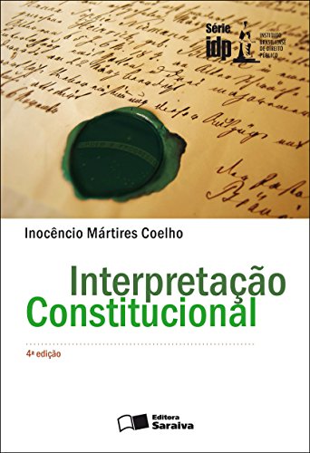 Capa do livro: INTERPRETAÇÃO CONSTITUCIONAL - Ler Online pdf