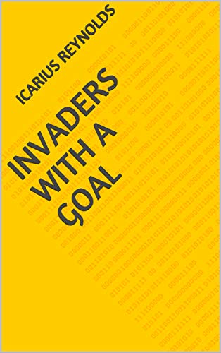 Livro PDF: Invaders With A Goal