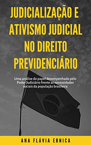Capa do livro: Judicialização e Ativismo Judicial no Direito Previdenciário - Ler Online pdf