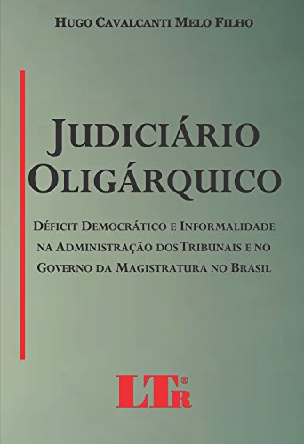 Capa do livro: Judiciário Oligárquico - Ler Online pdf