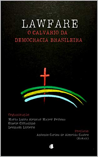 Capa do livro: Lawfare : O Calvário da Democracia Brasileira - Ler Online pdf