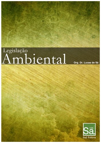 Livro PDF: Legislação Ambiental Brasileira 2011 (Legislação Brasileira para Kindle)