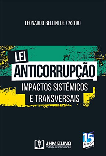 Capa do livro: Lei Anticorrupção: Impactos sistêmicos e transversais - Ler Online pdf