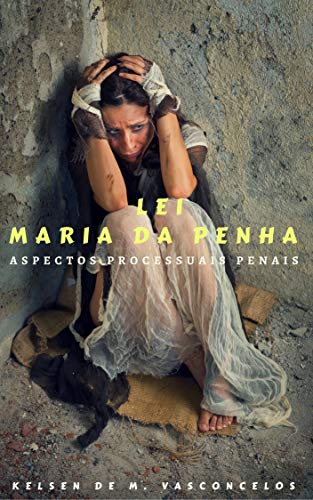 Capa do livro: LEI MARIA DA PENHA: ASPECTOS PROCESSUAIS PENAIS - Ler Online pdf