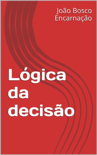 Capa do livro: Lógica da decisão - Ler Online pdf