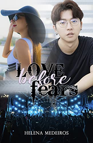 Livro PDF Love Before Fears: Vida de Kpopper – Livro 2