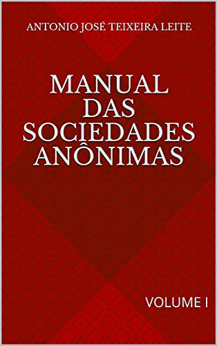 Capa do livro: MANUAL DAS SOCIEDADES ANÔNIMAS : VOLUME I - Ler Online pdf
