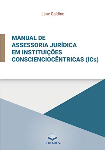 Capa do livro: Manual de assessoria jurídica em instituições conscienciocêntricas (ICs). - Ler Online pdf
