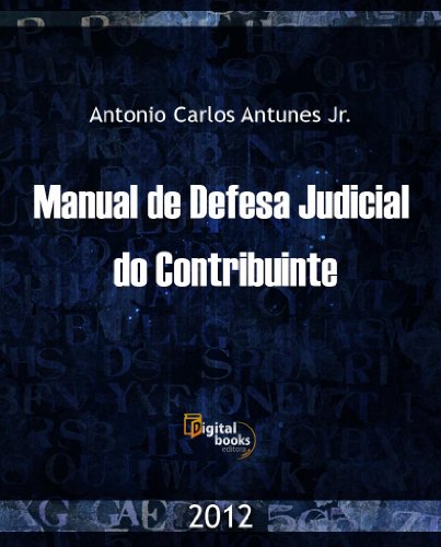 Capa do livro: Manual de Defesa Judicial do Contribuinte - Ler Online pdf
