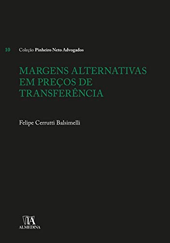 Capa do livro: Margens Alternativas em Preços de Transferência (Coleção Pinheiro Neto Advogados) - Ler Online pdf
