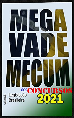Livro PDF: Mega Vade Mecum dos Concursos – 2021: Constituição e Códigos (Legislação Brasileira 2021)