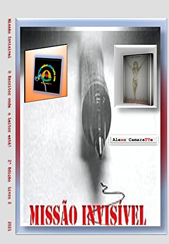 Capa do livro: Missão Invisível (o Escritor onde o Leitor está… Livro 2) - Ler Online pdf