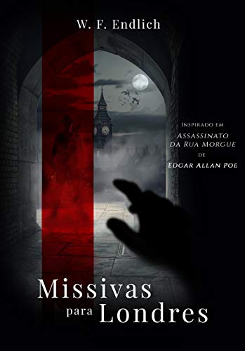 Livro PDF: Missivas para Londres: Homenagem à escrita de Edgar Allan Poe – baseado em Assassinatos na Rua Morgue