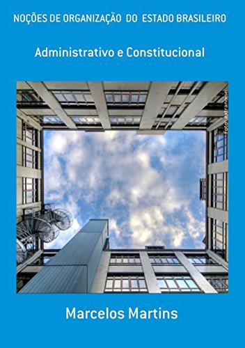 Capa do livro: NoÇÕes De OrganizaÇÃo Do Estado Brasileiro - Ler Online pdf
