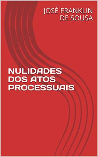 Livro PDF NULIDADES DOS ATOS PROCESSUAIS
