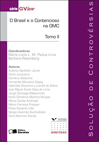 Capa do livro: O BRASIL E O CONTECIOSO NA OMC TOMO II – SÉRIE GVLAW - Ler Online pdf
