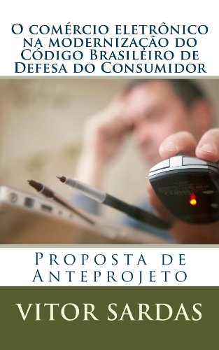 Livro PDF: O comercio eletronico na modernizacao do Codigo de Defesa do Consumidor