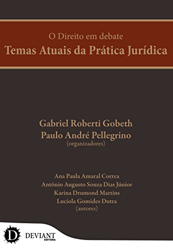 Capa do livro: O Direito em debate: Temas Atuais da Prática Jurídica - Ler Online pdf