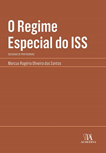 Capa do livro: O Regime Especial do ISS: Sociedade de profissionais (Coleção Manuais Profissionais) - Ler Online pdf