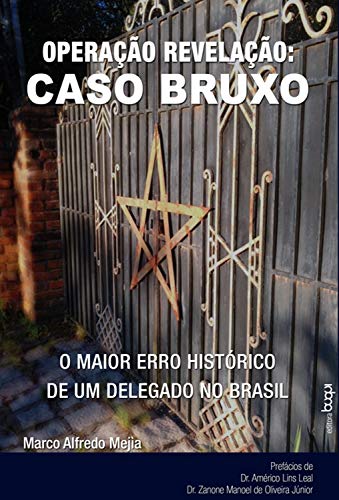 Capa do livro: Operação Revelação:: Caso Bruxo – o maior erro histórico de um delegado no Brasil - Ler Online pdf