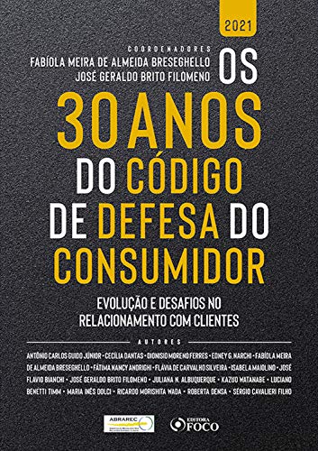 Capa do livro: Os 30 anos do Código de Defesa do Consumidor: Evolução e Desafios no Relacionamento com Clientes - Ler Online pdf