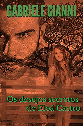 Livro PDF: Os desejos secretos de Eloá Castro: (Menina do Interior)