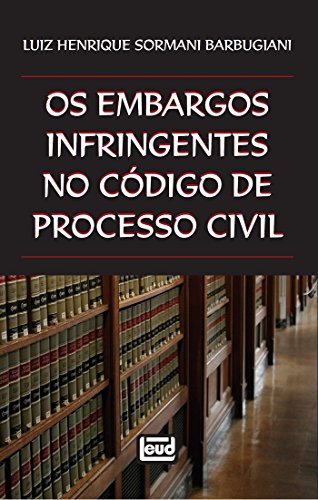 Capa do livro: Os embargos infringentes no Código de Processo Civil - Ler Online pdf