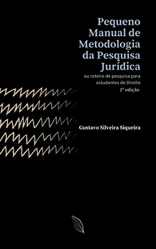 Livro PDF: Pequeno Manual de Metodologia da Pesquisa Jurídica: ou roteiro de pesquisa para estudantes de Direito