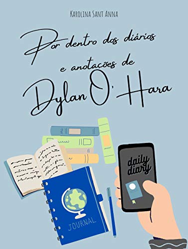 Capa do livro: Por Dentro Dos Diários e Anotações de Dylan O’Hara - Ler Online pdf