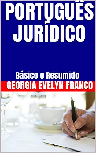 Capa do livro: PORTUGUÊS JURÍDICO: Básico e Resumido - Ler Online pdf