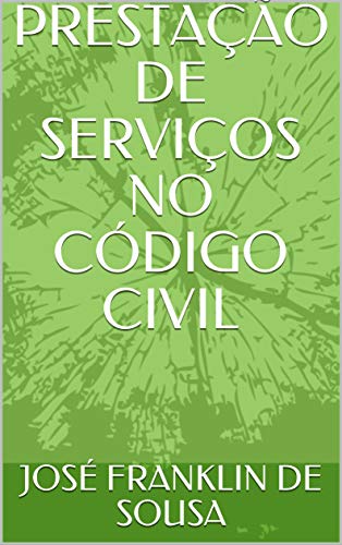 Livro PDF PRESTAÇÃO DE SERVIÇOS NO CÓDIGO CIVIL