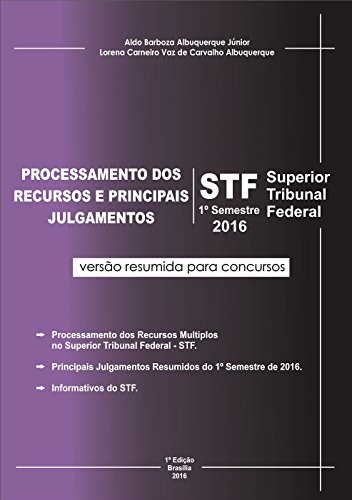 Livro PDF: PROCESSAMENTO DOS RECURSOS E PRINCIPAIS JULGAMENTOS DO STF – 1º SEMESTRE DE 2016