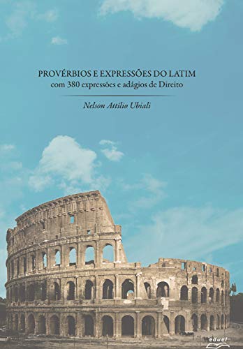 Capa do livro: Provérbios e Expressões do Latim: com 380 expressões e adágios de Direito - Ler Online pdf