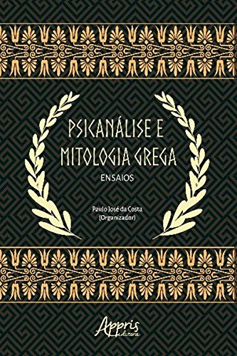 Capa do livro: Psicanálise e Mitologia Grega: Ensaios - Ler Online pdf