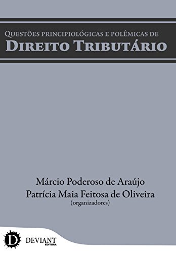 Livro PDF: Questões Principiológicas e Polêmicas de Direito Tributário