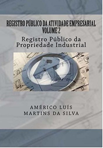 Capa do livro: REGISTRO PÚBLICO DA ATIVIDADE EMPRESARIAL – VOLUME 2: Registro Público da Propriedade Industrial - Ler Online pdf