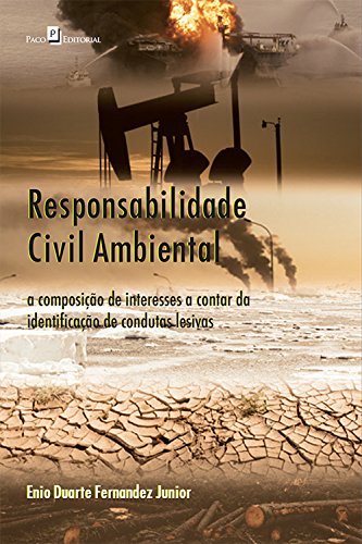 Capa do livro: Responsabilidade civil ambiental: A composição de interesses a contar da identificação de condutas lesivas - Ler Online pdf