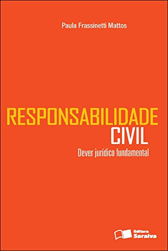 Livro PDF: RESPONSABILIDADE CIVIL – DEVER JURÍDICO FUNDAMENTAL