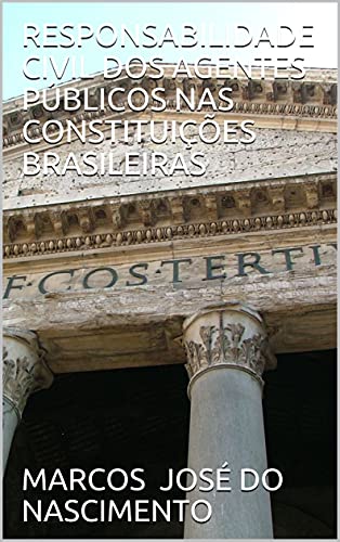 Capa do livro: RESPONSABILIDADE CIVIL DOS AGENTES PÚBLICOS NAS CONSTITUIÇÕES BRASILEIRAS - Ler Online pdf