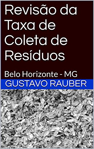 Capa do livro: Revisão da Taxa de Coleta de Resíduos: Belo Horizonte – MG - Ler Online pdf
