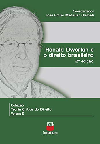 Livro PDF Ronald Dworkin e o direito brasileiro: 2ª edição (Coleção Teoria crítica do Direito)