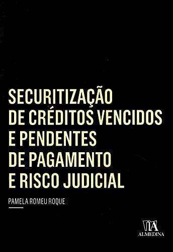 Livro PDF: Securitização de Créditos Vencidos e Pendentes de Pagamento e Risco Judicial (Coleção Insper)