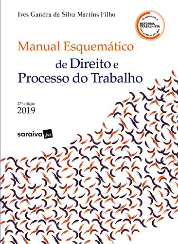 Livro PDF: Série IDP – Linha Doutrina – Manual Esquemático de Direito e Processo do Trabalho
