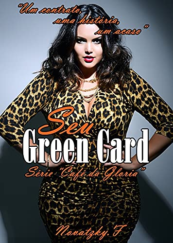 Capa do livro: Seu Green-card (“Café da Gloria” Livro 4) - Ler Online pdf