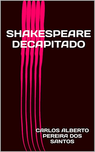 Capa do livro: Shakespeare decapitado - Ler Online pdf