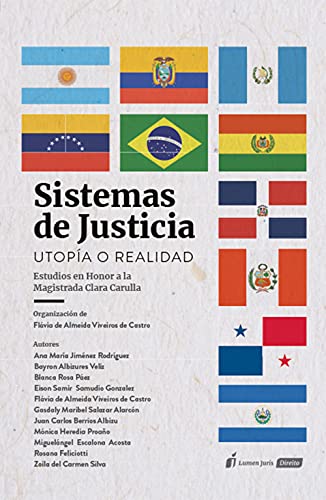 Livro PDF Sistemas de Justicia: Utopía o Realidad — Estudios en Honor al Magistrada Clara Carulla