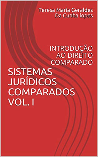 Livro PDF: SISTEMAS JURÍDICOS COMPARADOS VOL. I : INTRODUÇÃO AO DIREITO COMPARADO (Colección “Transformaciones Jurídicas y Sociales en el Siglo XXI” Serie 5 Livro 3)