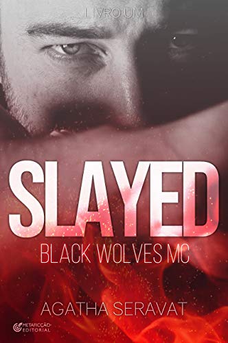 Livro PDF SLAYED (Black Wolves MC Livro 1)