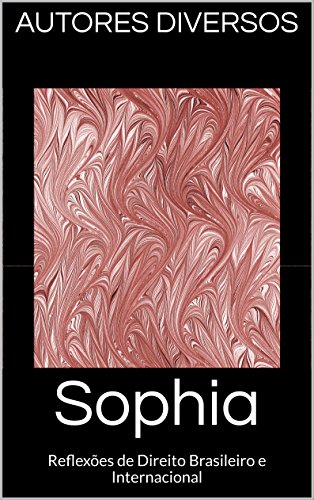 Capa do livro: Sophia: Reflexões de Direito Brasileiro e Internacional - Ler Online pdf